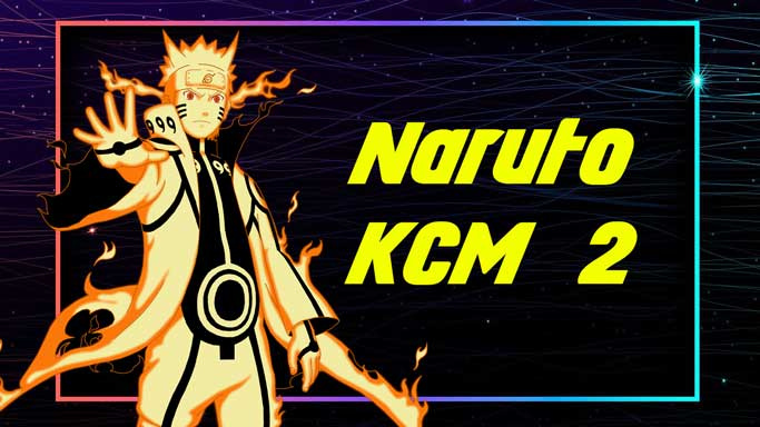 KCM2 नारुतो ने समझाया - वह सब कुछ जो आपको जानना आवश्यक है